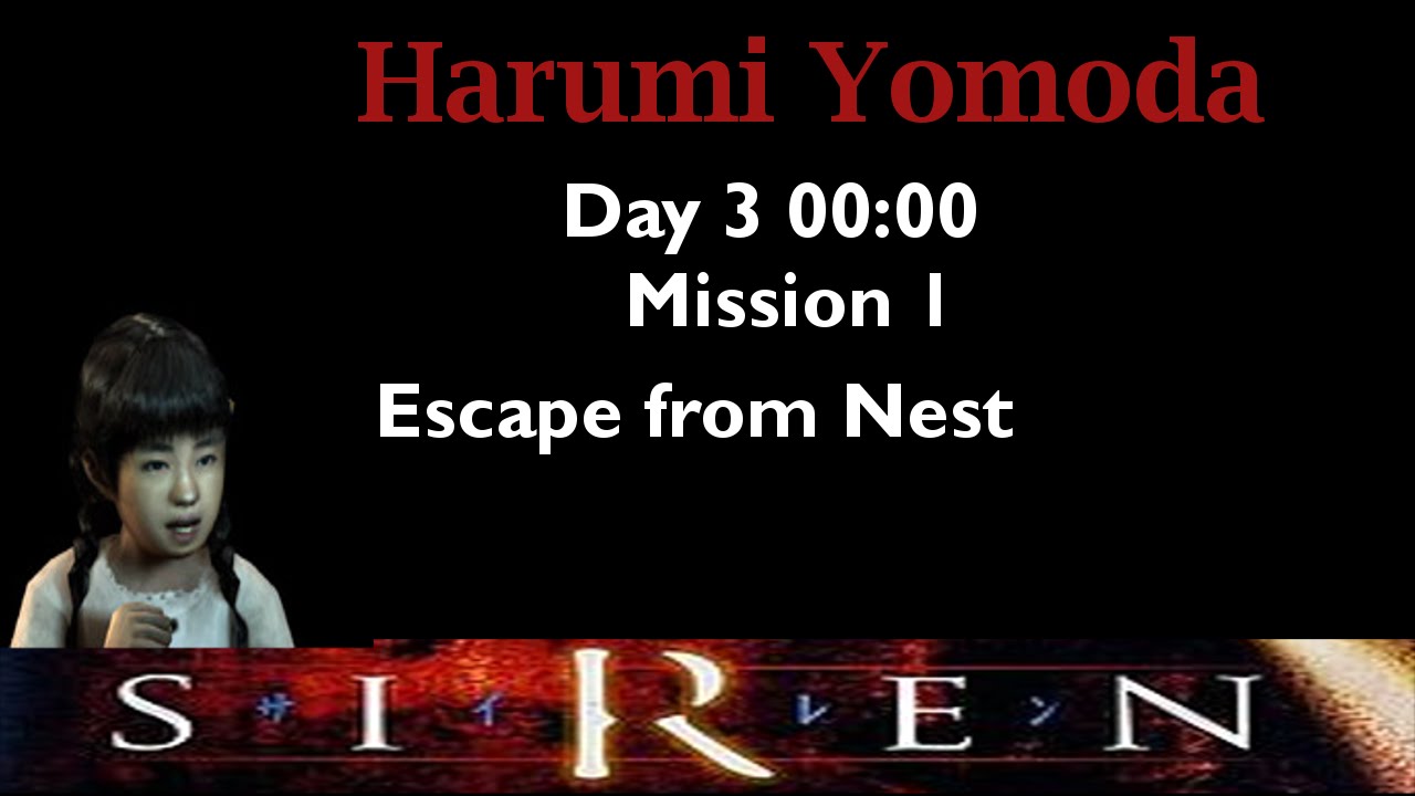 [Forbidden Siren] Harumi Yomoda: Day 3 00:00 (mission 1)