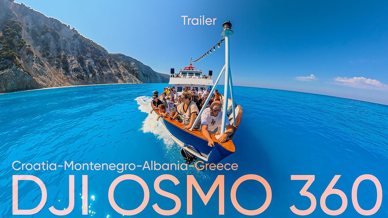 DJI OSMO 360! 3 WEEKS OVERLANDING TIRP! CROATIA - MONTENEGRO - ALBANIA - GREECE  (TRAILER)