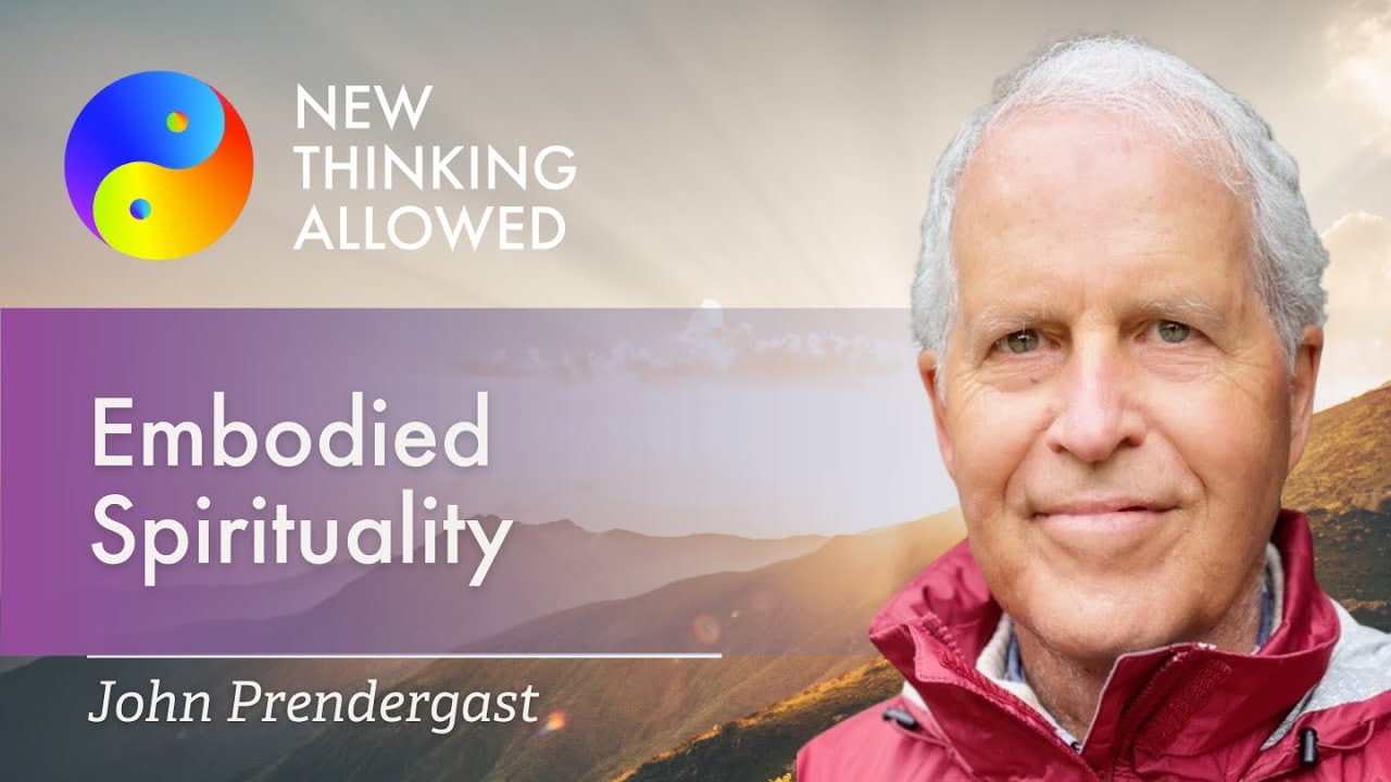 Embodied Spirituality with John Prendergast