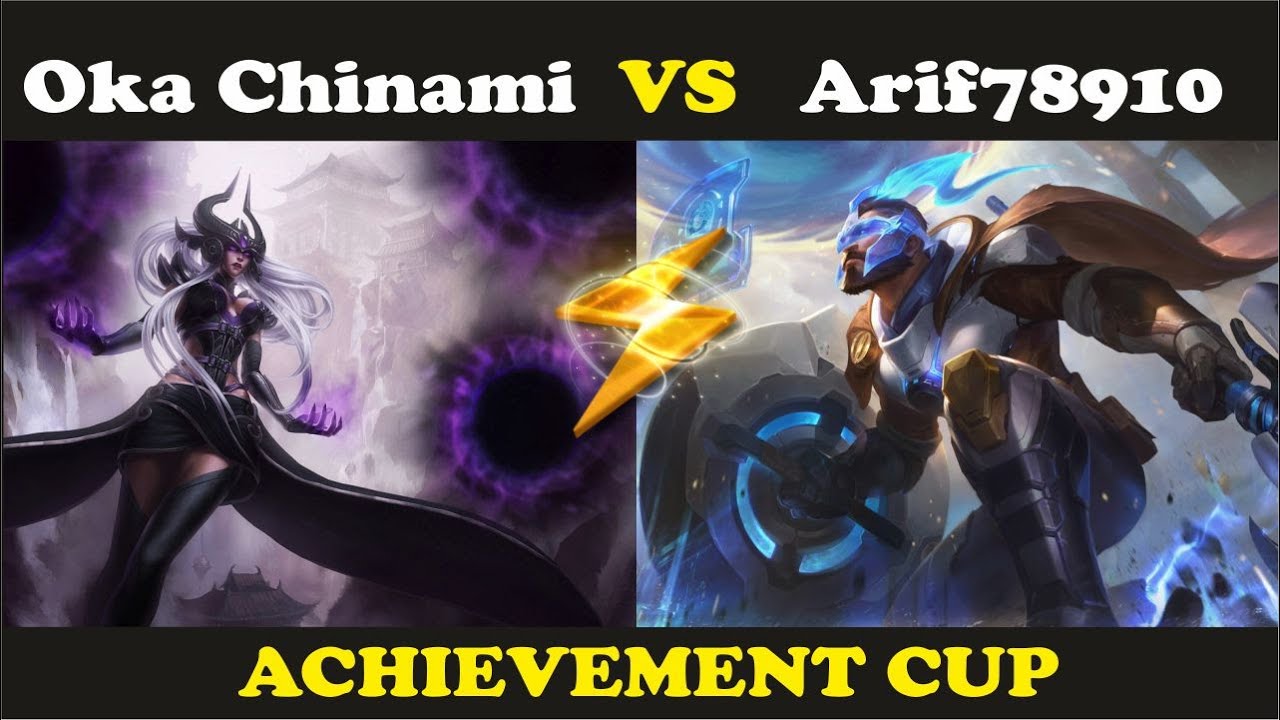 TOURNAMENT-LEAGUE OF LEGENDS : Oka Chinami VS Arif78910 #Achievement cup