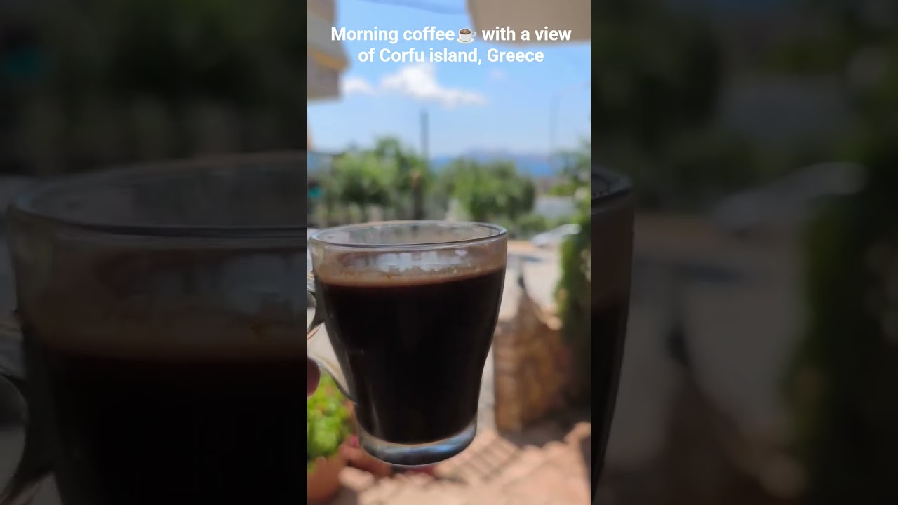 Morning coffee☕ with a view of Corfu island, Greece
