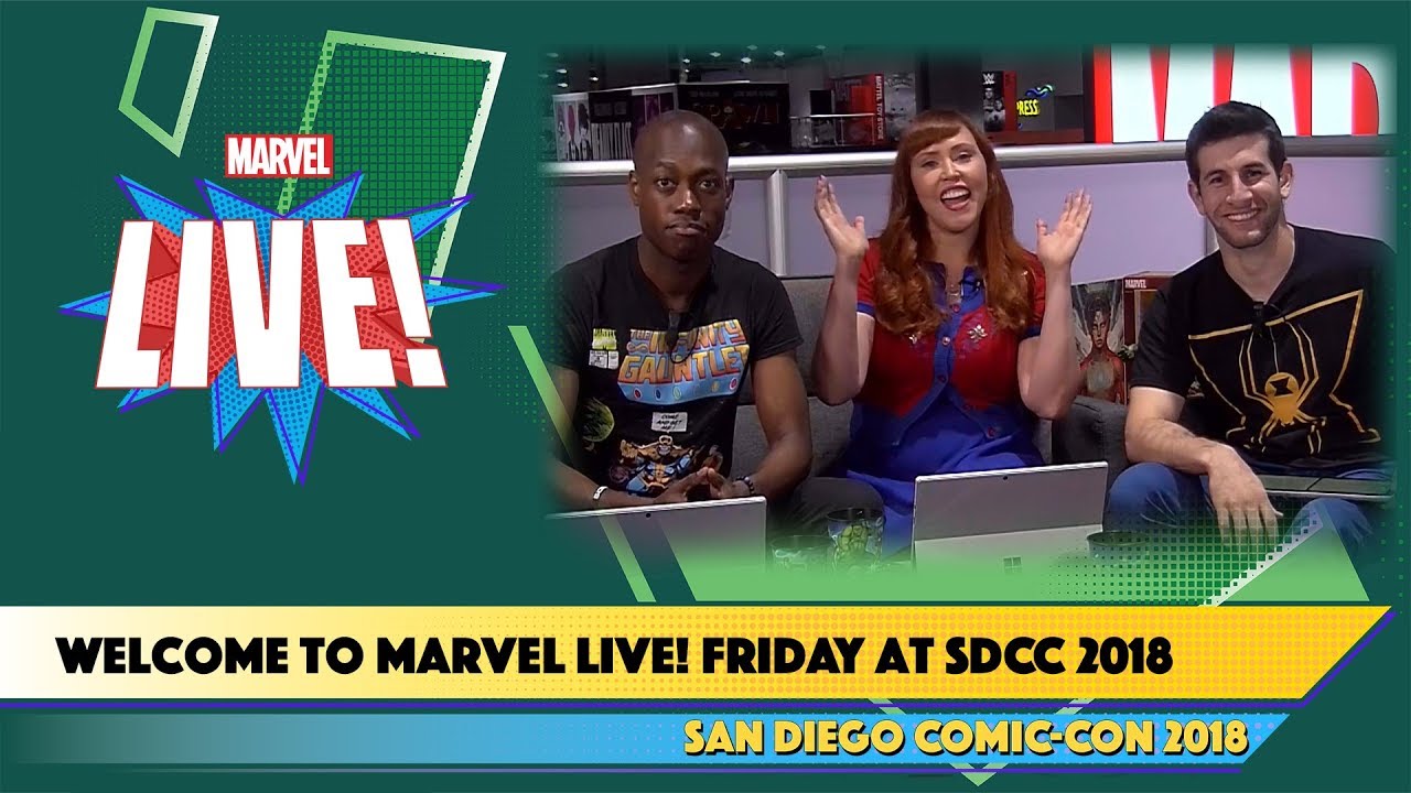 Welcome to Marvel Live Friday at SDCC 2018