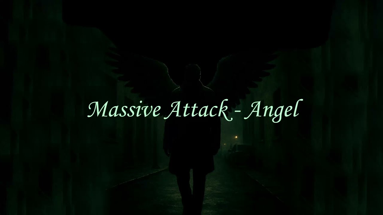 Massive Attack - Angel | Loop | Relaxed Song