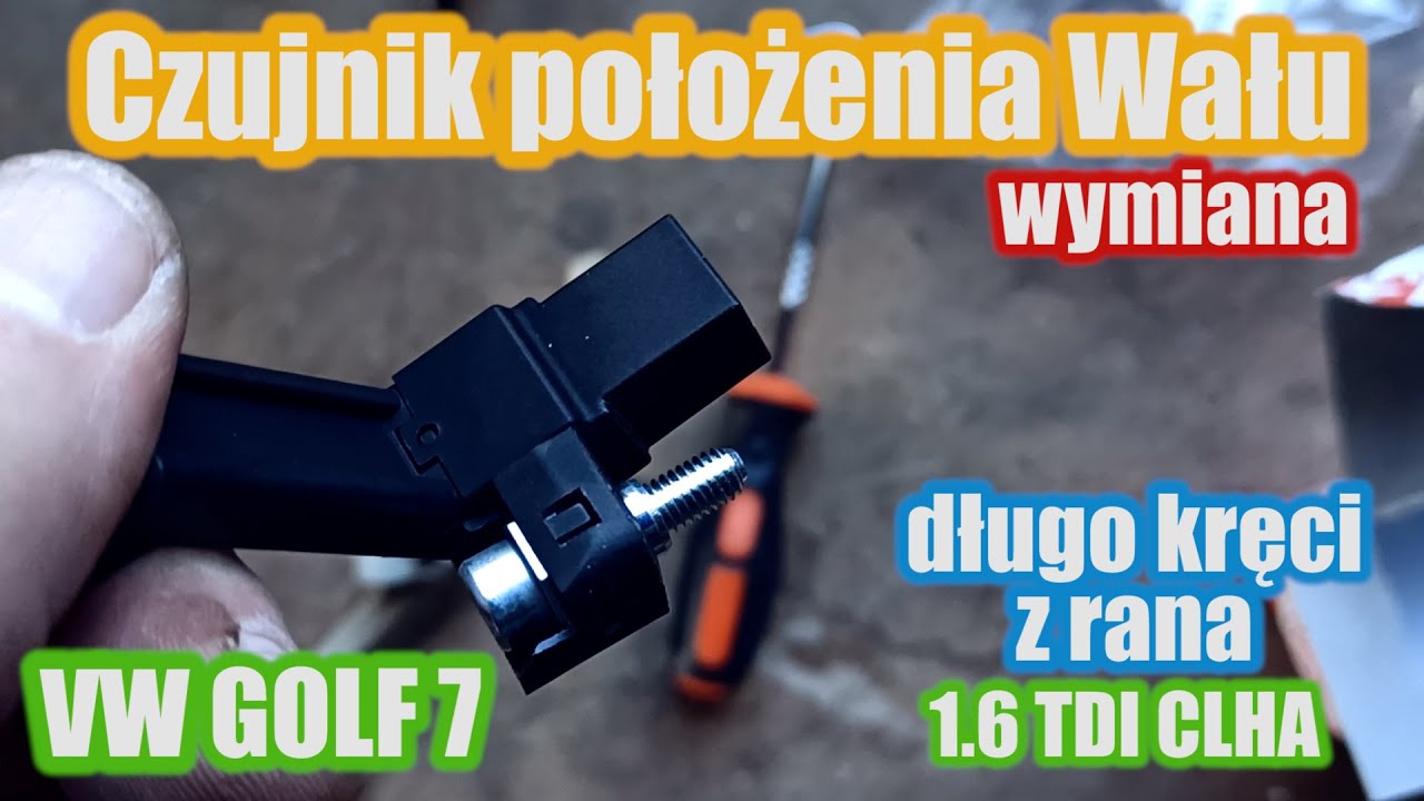 EA288 Czujnik położenia Wału Crankshaft 1.6 TDI CLHA VW Golf 7 Wymiana czujnika | Długo kręci z rana