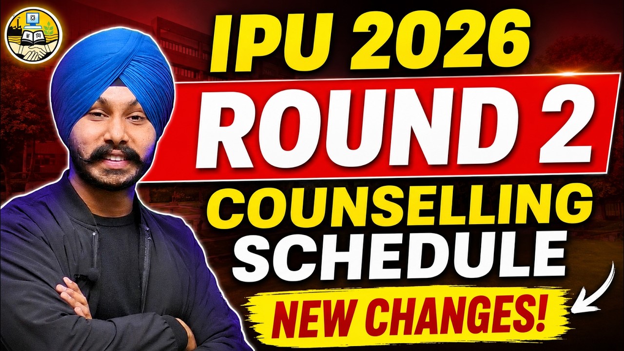 IP University Round 2 Counselling Schedule 2026 | Registration, Choice Filling & Latest Updates