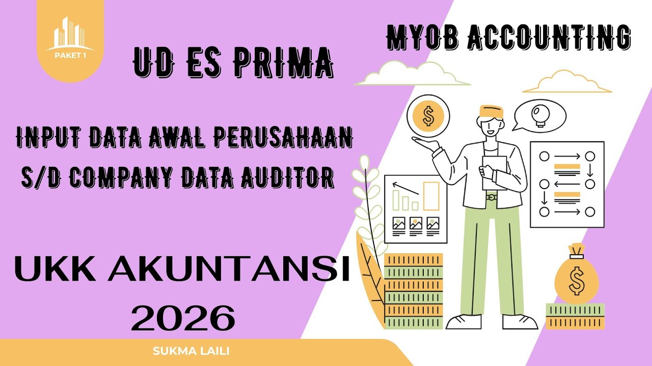 UD ES PRIMA Input Data Awal s/d Company Data Auditor MYOB accounting UKK Akuntansi Paket1 Tahun 2026
