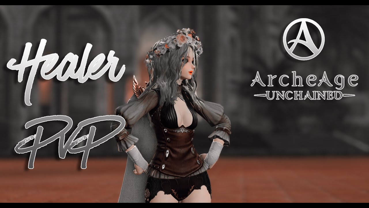 ArcheAge Unchained│Healer PvP - Syraz