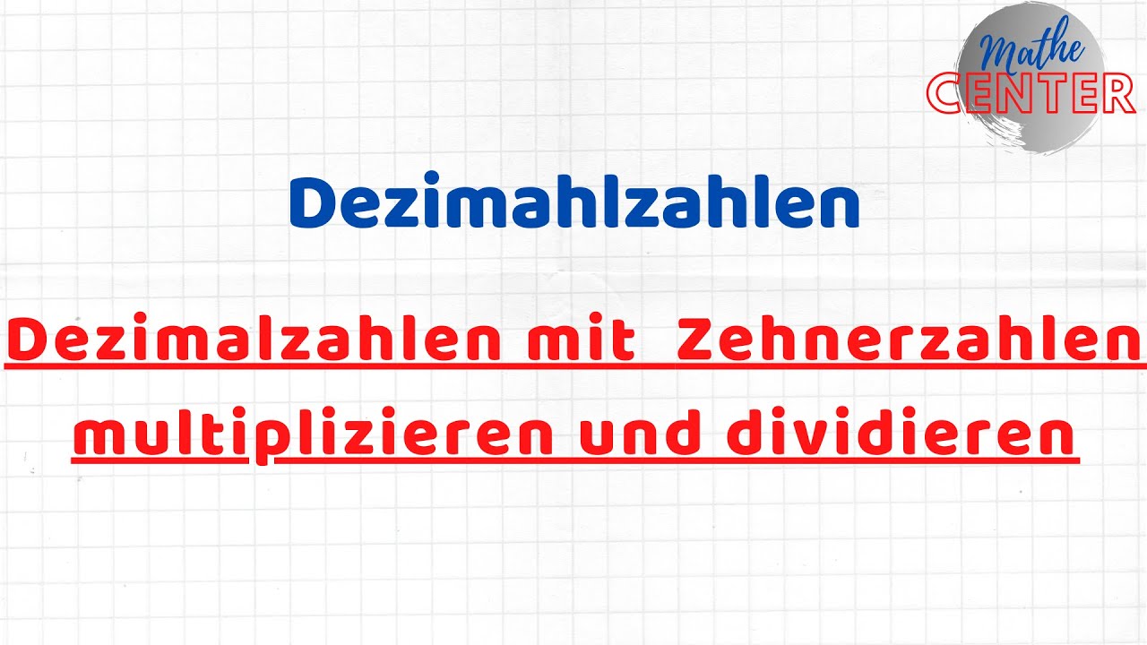 Dezimalzahlen mit Zehnerzahlen multiplizieren und dividieren
