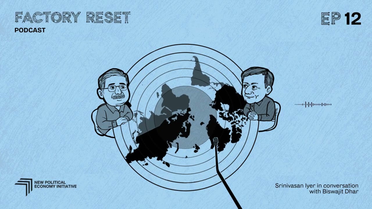Ep 12 | Factory Reset w/ Srinivasan Iyer ft Biswajit Dhar