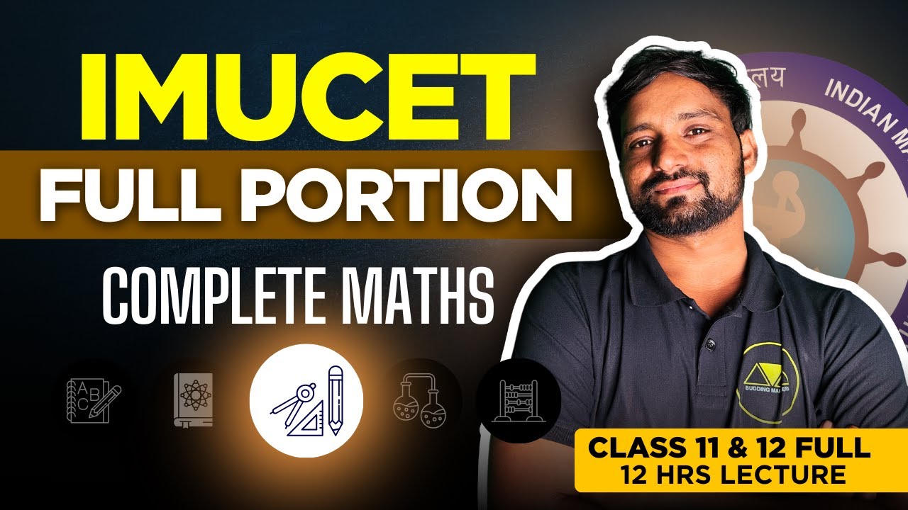 IMUCET 2025 Maths Full 11th and 12th Syllabus | 12 Hours Marathon | BM Merchant Navy