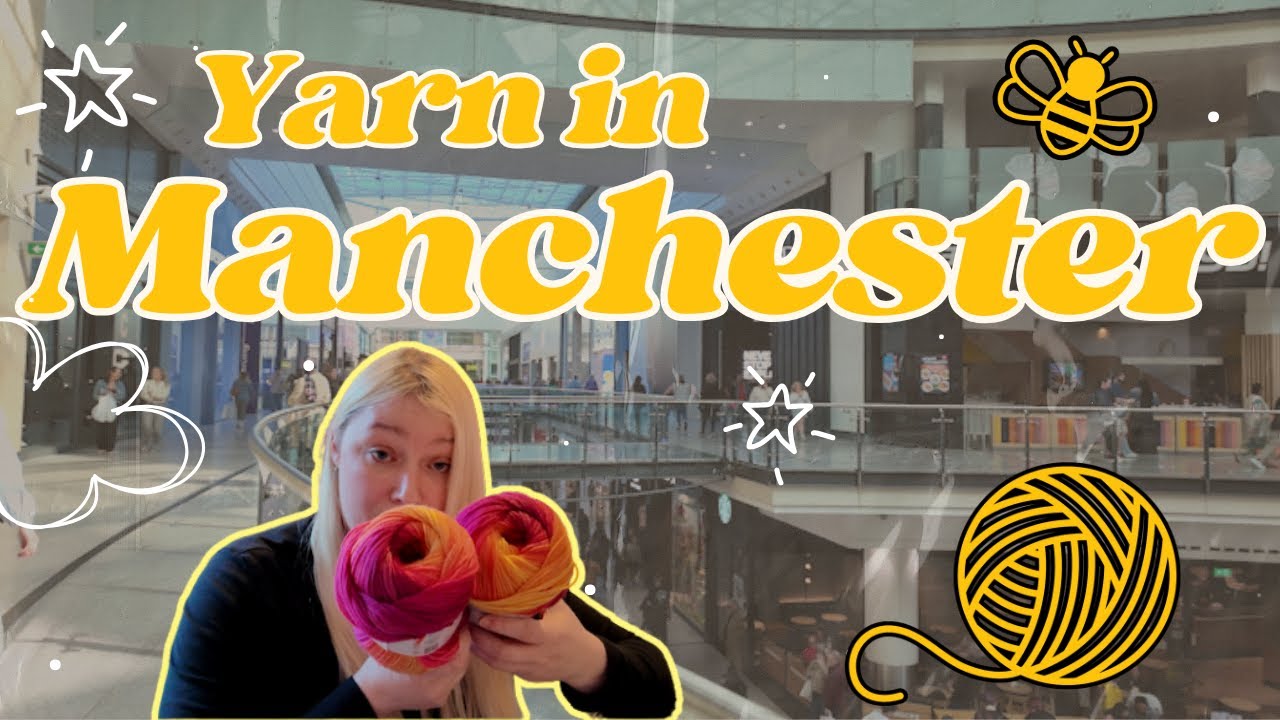 Exploring Manchester’s Yarn Shops 🧶 A Fun Crafty Day Out!