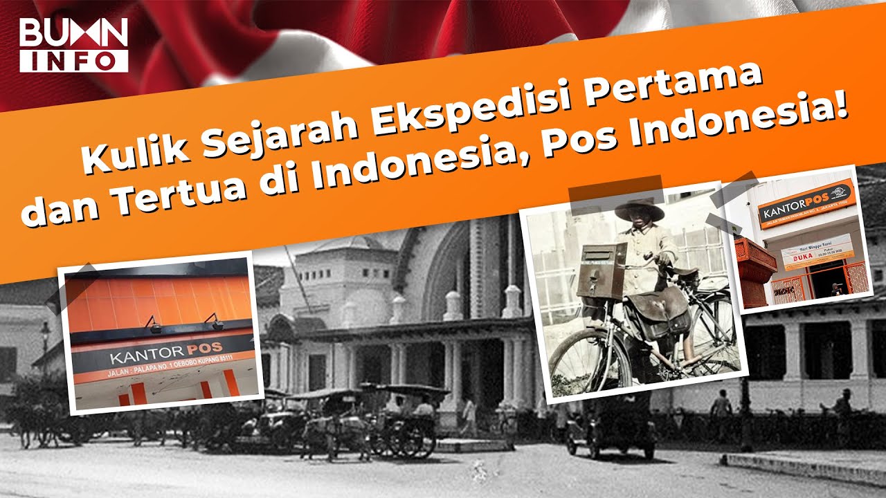 Ekspedisi Pertama dan Tertua di Indonesia, Pos Indonesia! | BUMN 101