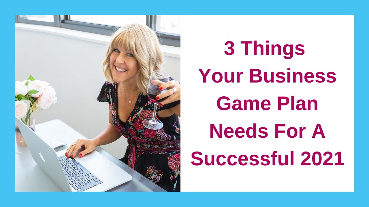 3 Essential Elements Of A 2021 Business Success Game Plan