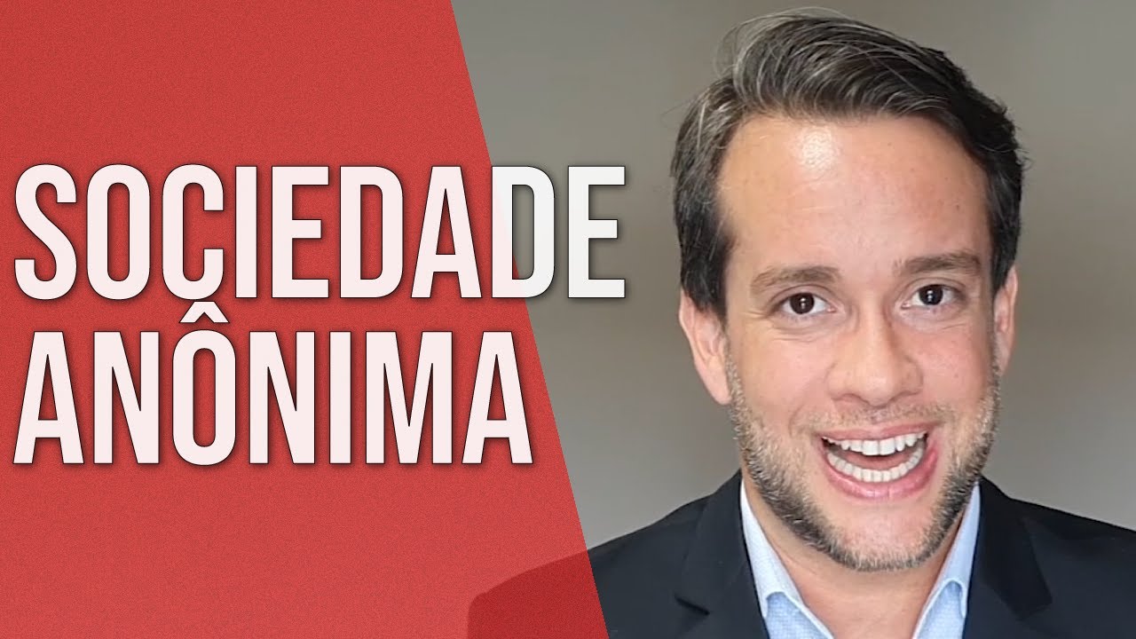 SOCIEDADE ANÔNIMA - Direito Empresarial
