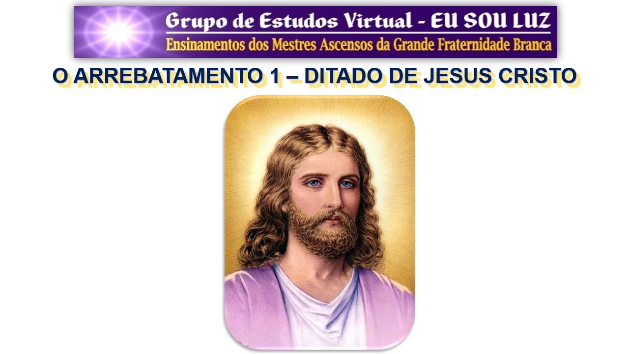 088 - O Arrebatamento 1 - Um Ditado de Jesus Cristo