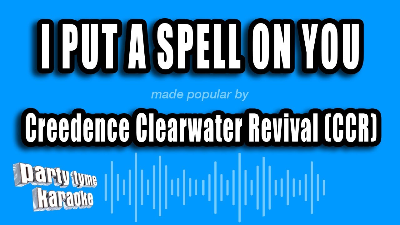 Creedence Clearwater Revival (CCR) - I Put a Spell on You (Karaoke Version)