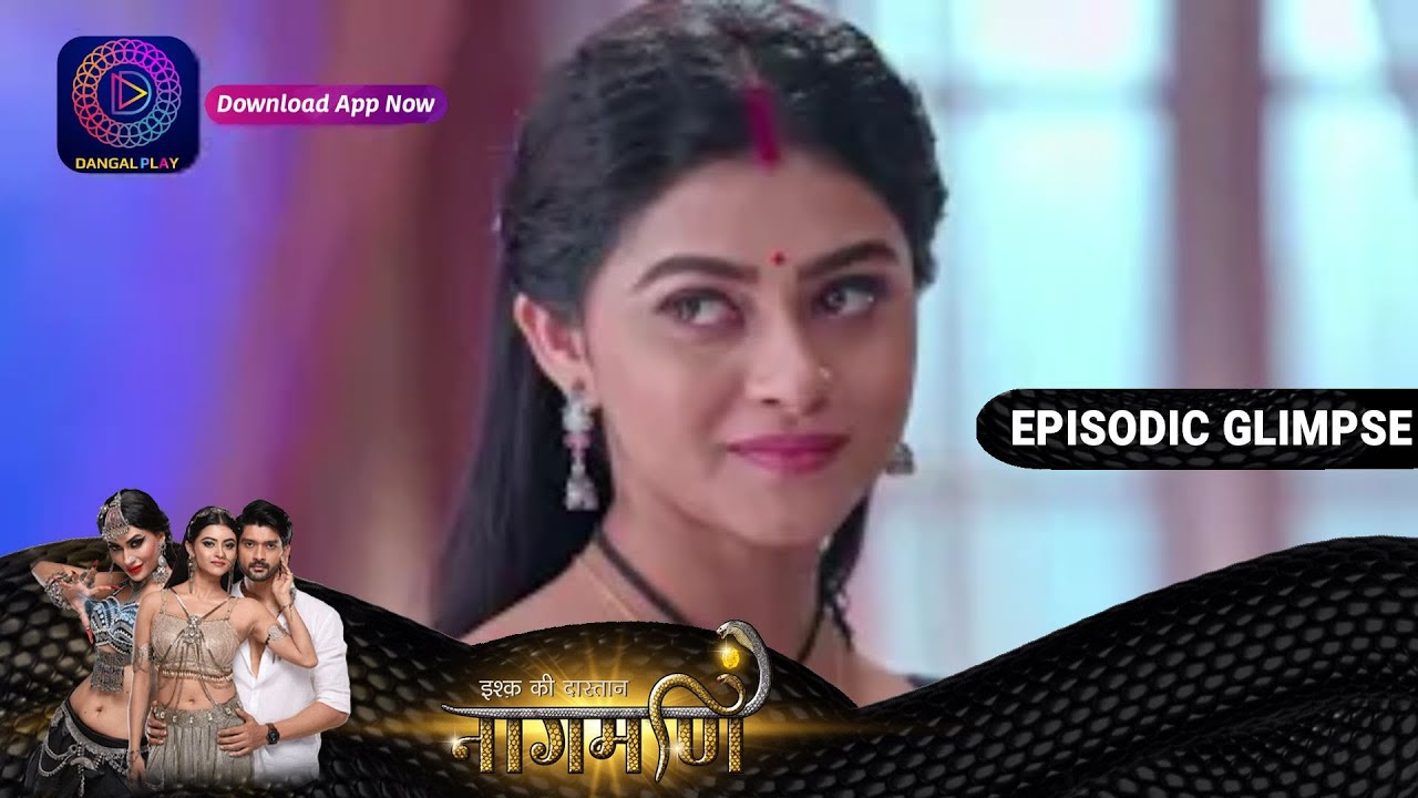 Ishq Ki Dastaan Naagmani | EP174 Part 2 | Episodic Glimpse | Dangal TV