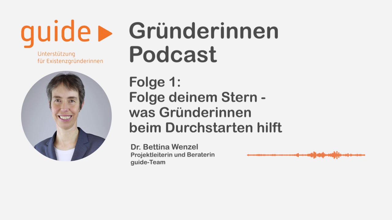 guide-münchen | Gründerinnen Podcast Folge 1 | Was Gründerinnen zum Durchstarten brauchen