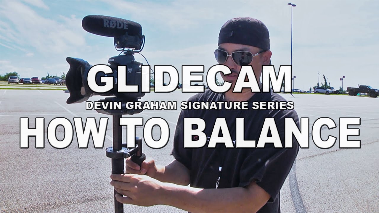 How to Balance a Glidecam: Devin Graham Signature Series