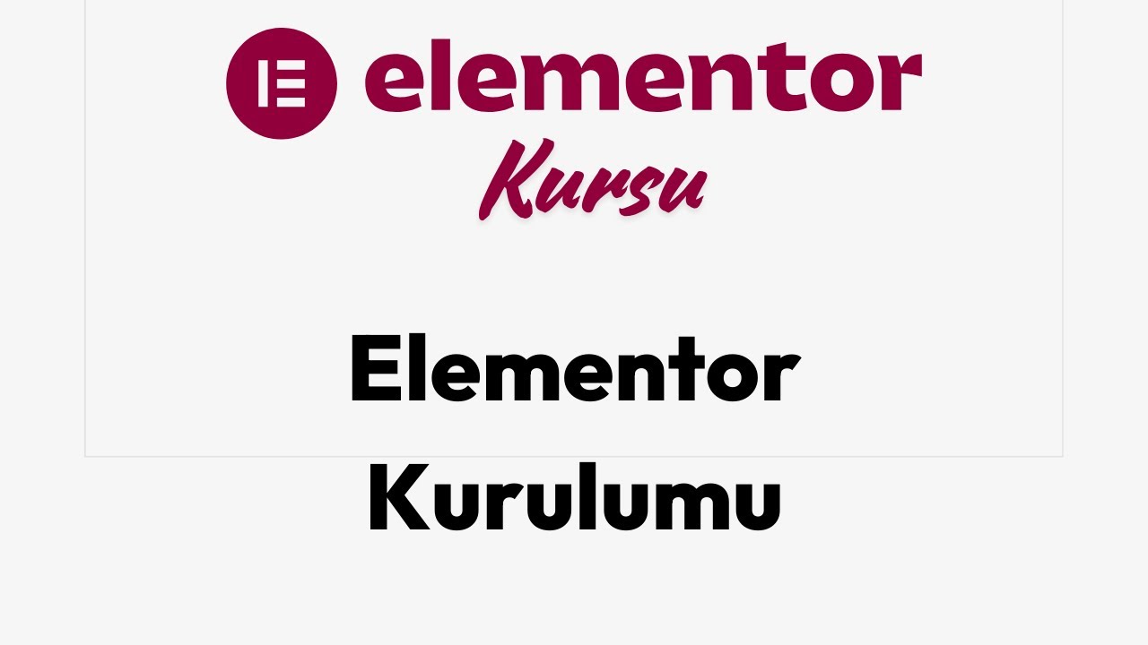 Elementor Kurulumu Nasıl Yapılır?
