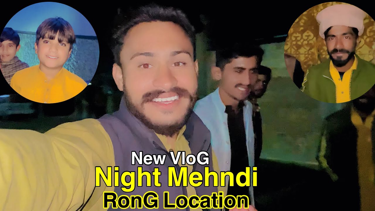 Night Mehndi || RonG Location PaR PahunCh GyE😇 NeW VloG | Thal Dy Shahzady - 2025