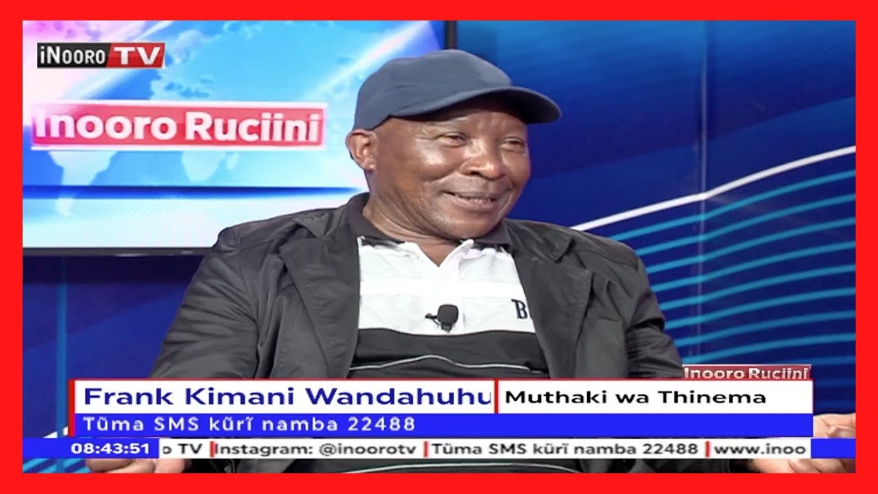 Rūgano rwa ‘Wandahuhu’ Frank Kimani, mūthaki wa thinema