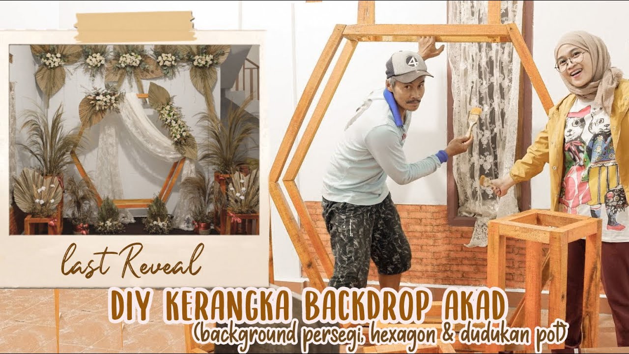 DIY BACKDROP AKAD RUSTIC - Kerangka Hexagon Background Pernikahan / Lamaran #RaraDennyJourney
