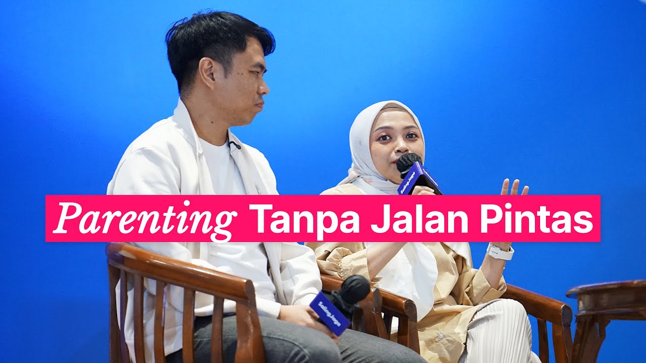 Parenting Itu Gak Gampang, Tapi Jangan Mau yang Instan - Annisa ST & Andi JG | Asuransi SalingJaga