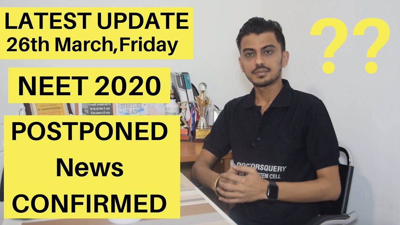 NEET 2020:Is NEET 2020 EXAM Postponed?NEET 2020 Admit Card Release Date Postponed|Latest News by NTA