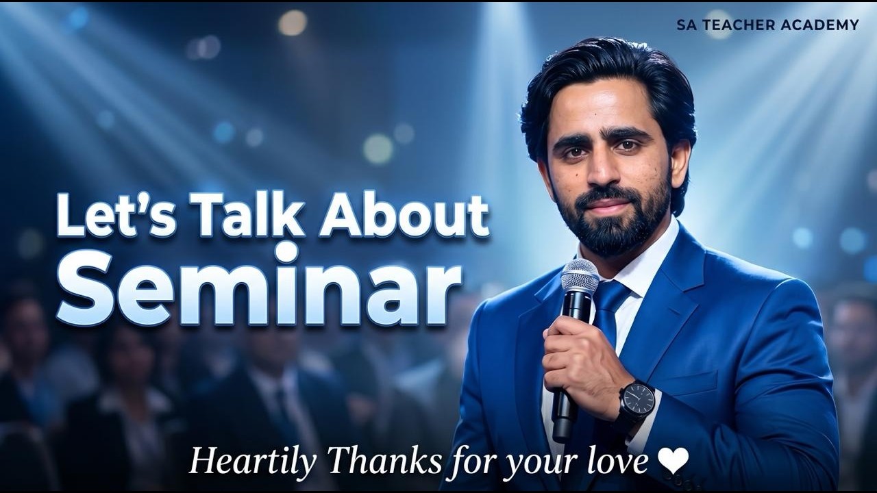 SA Teacher Academy Seminar | Let's Talk about Seminar | heartily Thanks for your love 💗| Shadab Alam