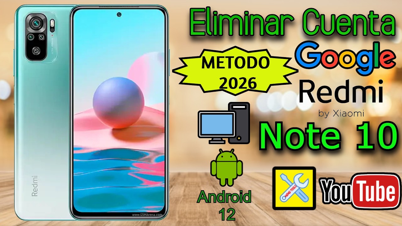 XIAOMI REDMI NOTE 10 (VERSION QUALCOM), ELIMINAR CUENTA GOOGLE, ANDROID 12