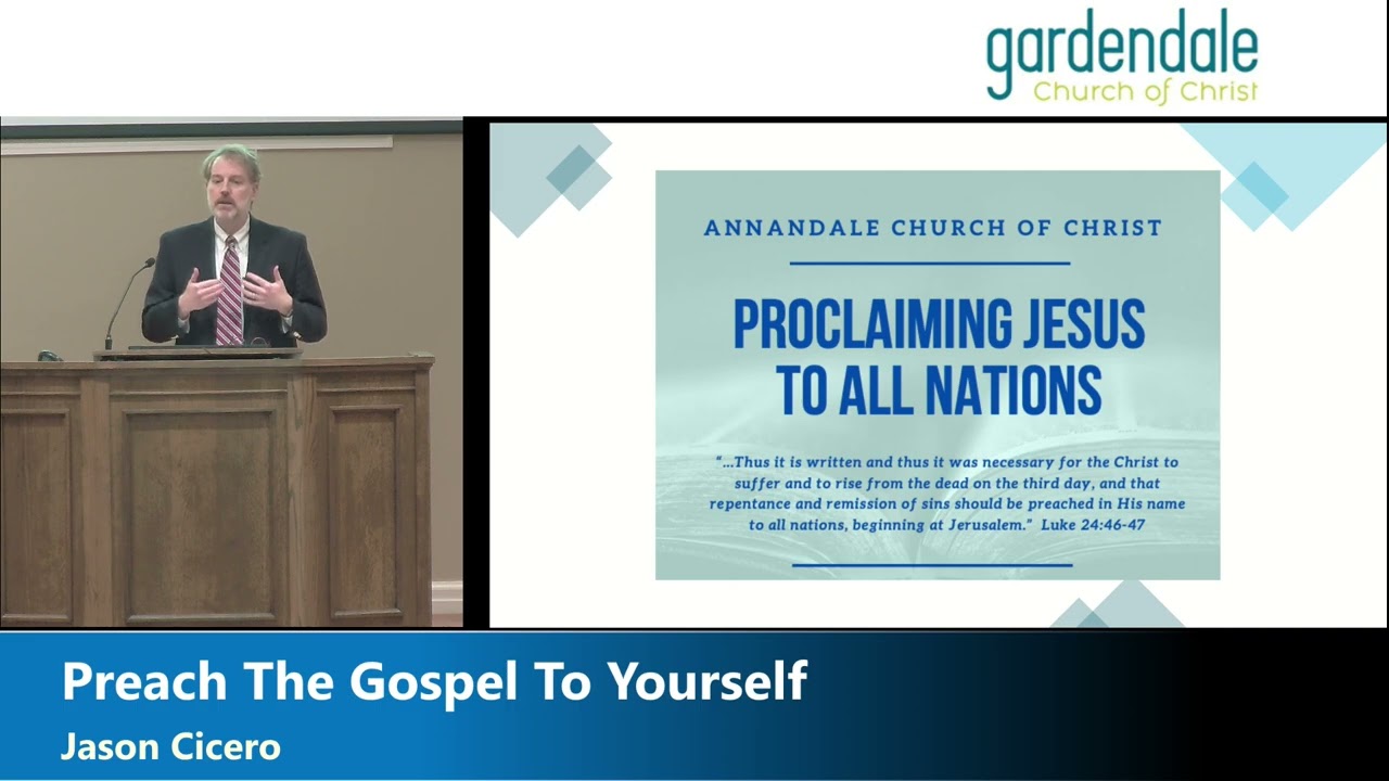 Preach The Gospel To Yourself - Jason Cicero - 2/25/2026