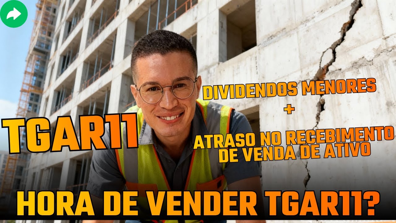#TGAR11: HORA DE VENDER AS COTAS DO TGAR11? TUDO O QUE VOCÊ PRECISA SABER!