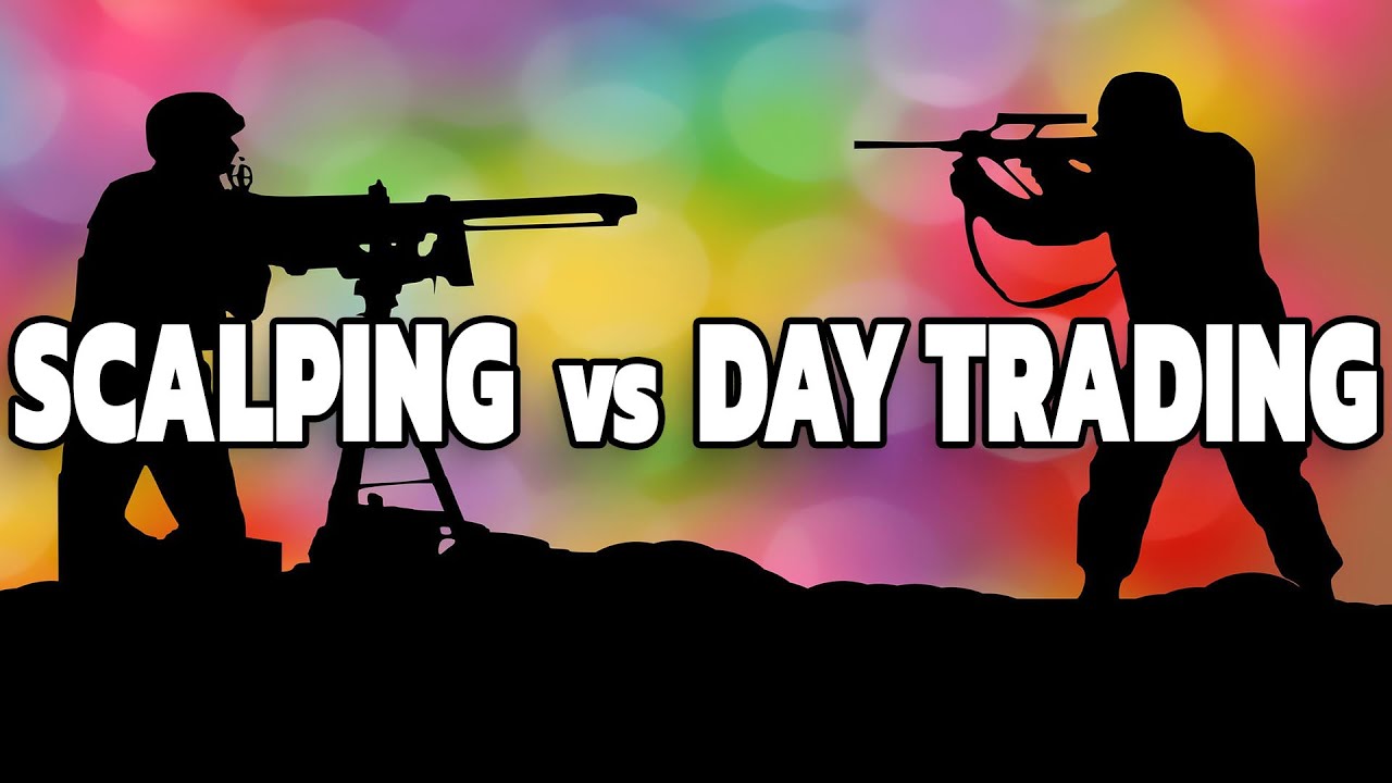 Scalping vs Day Trading