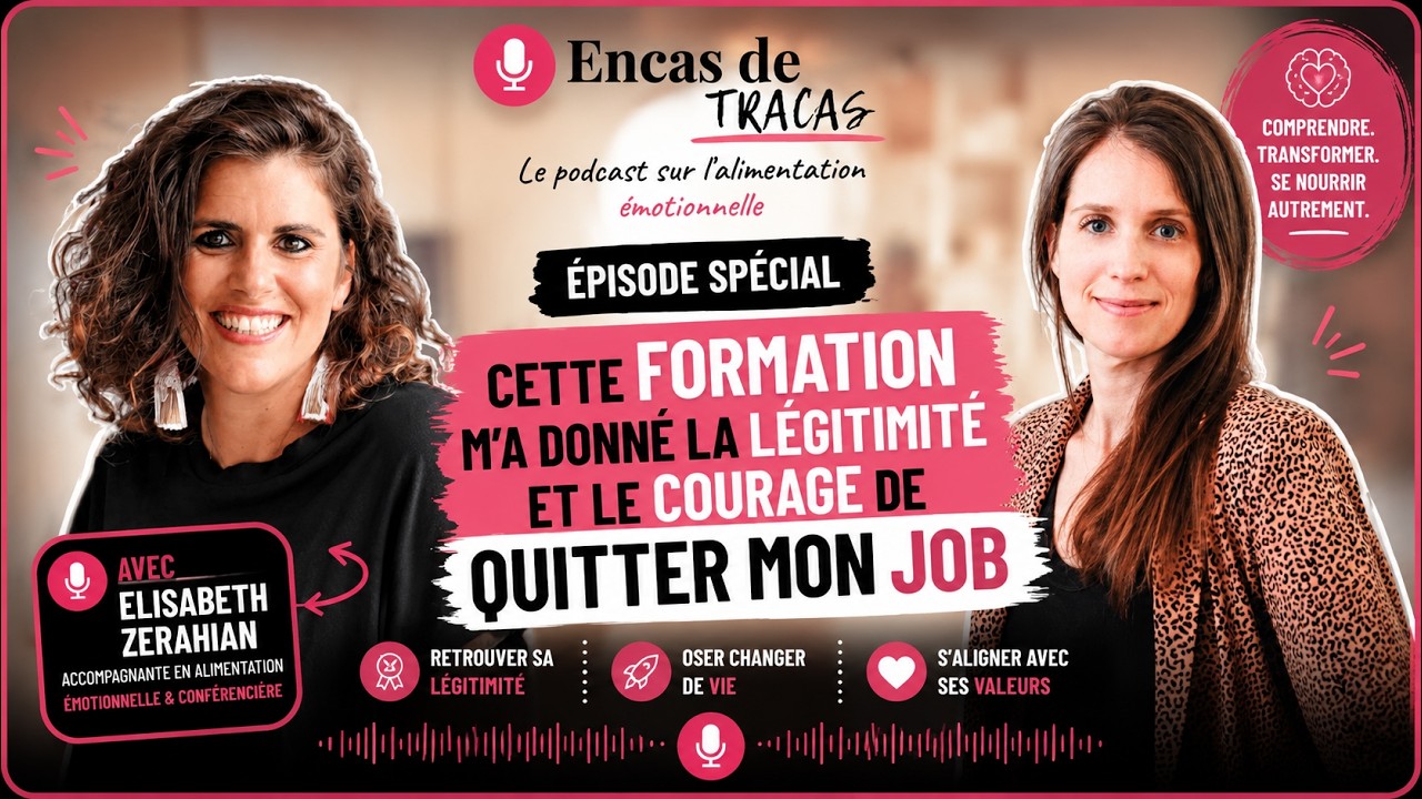 Épisode Spécial - Reconversion réussie & alimentation émotionnelle - Invitée : Elisabeth Zeharian