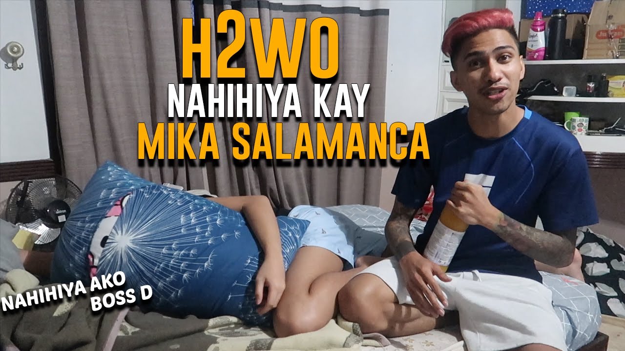 H2WO NAHIHIYA KAY MIKA SALAMANCA