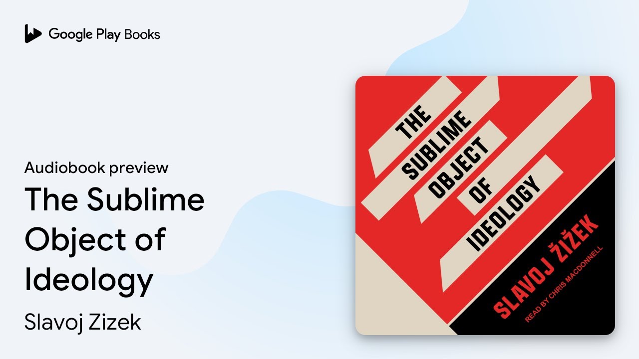 The Sublime Object of Ideology by Slavoj Zizek &middot; Audiobook preview