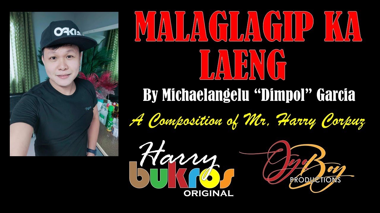 Malaglagip Ka Laeng (Harry Bukros Original)