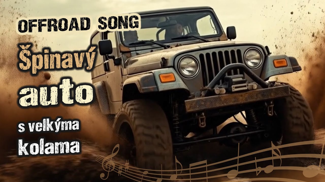 Špinavý auto s velkýma kolama - JEEP OFFROAD SONG (videoklip)