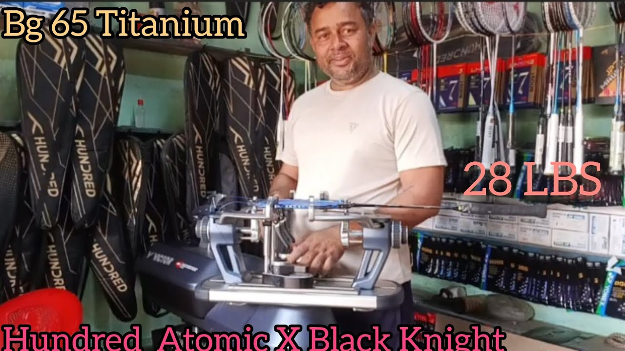 hundred atomic x black knight bg 65 titanium 28 LBS String Alam Badminton shop Santipur 