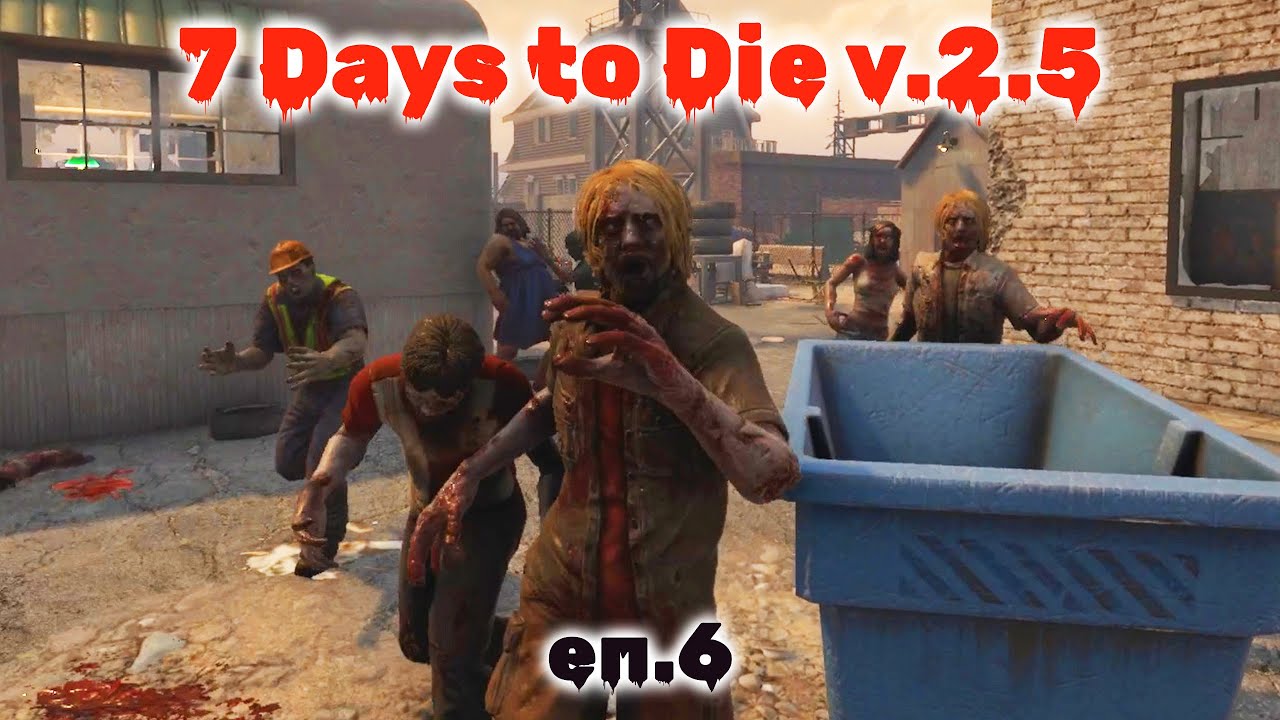 Це точно квести другого рівня?? 7 Days to Die v.2.5 #6