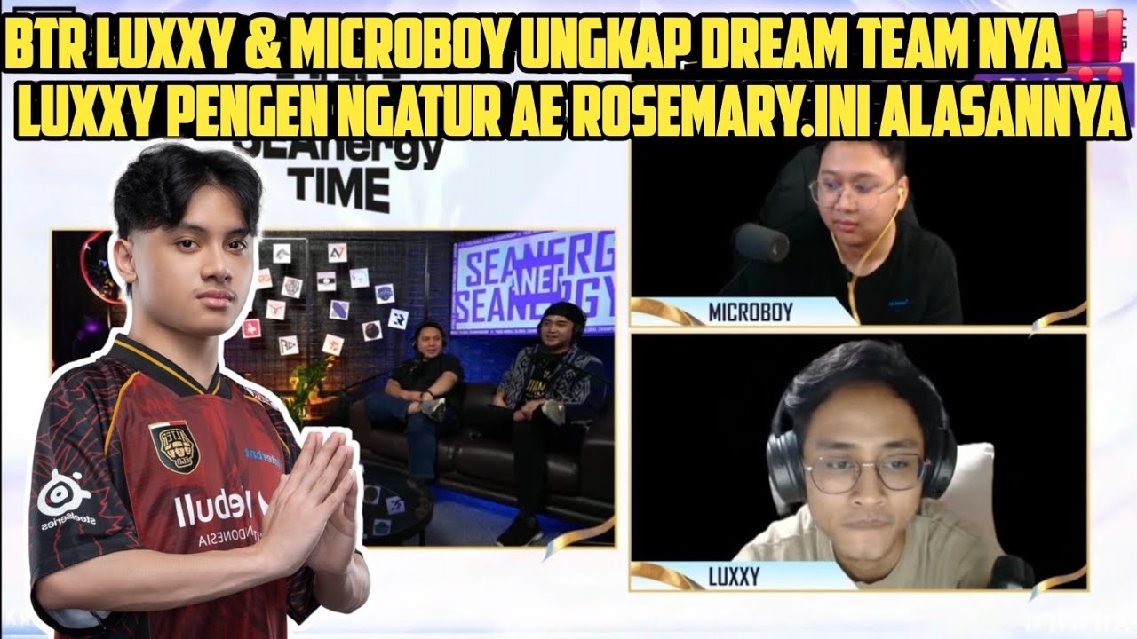 BTR LUXXY & MICROBOY UNGKAPKAN DREAM TEAMNYA‼️ LUXXY PENGEN ATUR AE ROSEMARY