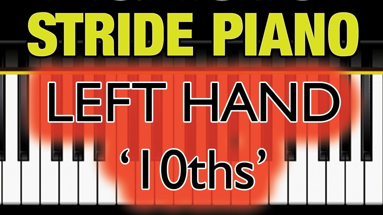 Learn To Play Stride Piano - Left Hand 10ths