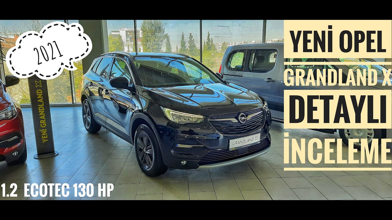 YENİ OPEL GRANDLAND X | DETAYLI İNCELEME | 1.2 ECOTEC 130 HP | ENJOY BLACK EDITION