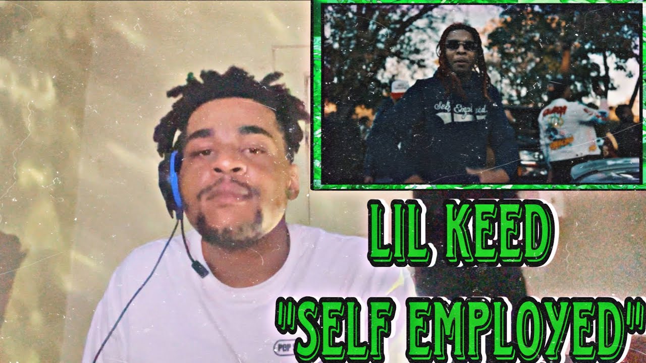 Lil Keed Don&rsquo;t Miss!!! Lil Keed &ldquo;Self Employed&rdquo; Reaction