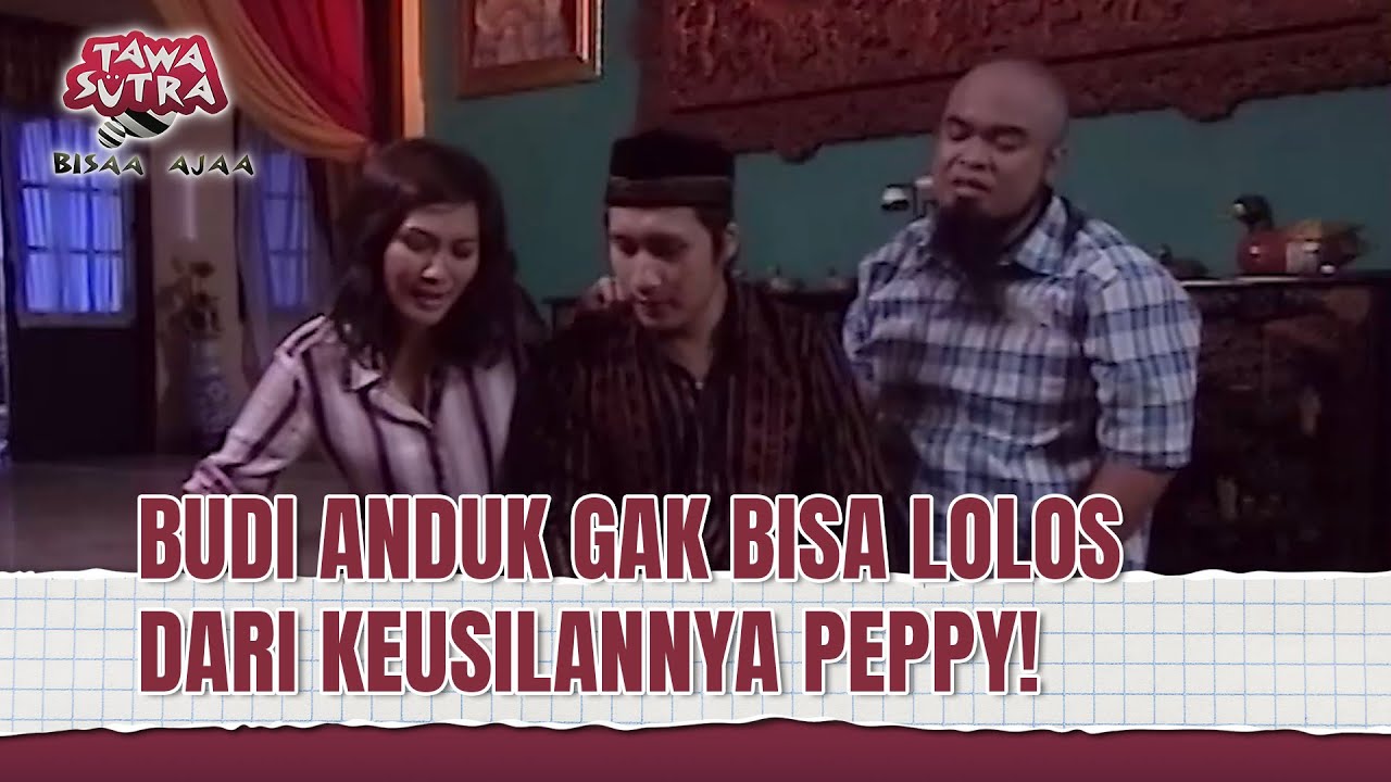 Budi Anduk Totalitas! Peppy FULL NGAKAK | Tawa Sutra Bisaa Ajaa Eps 136 (2/2)