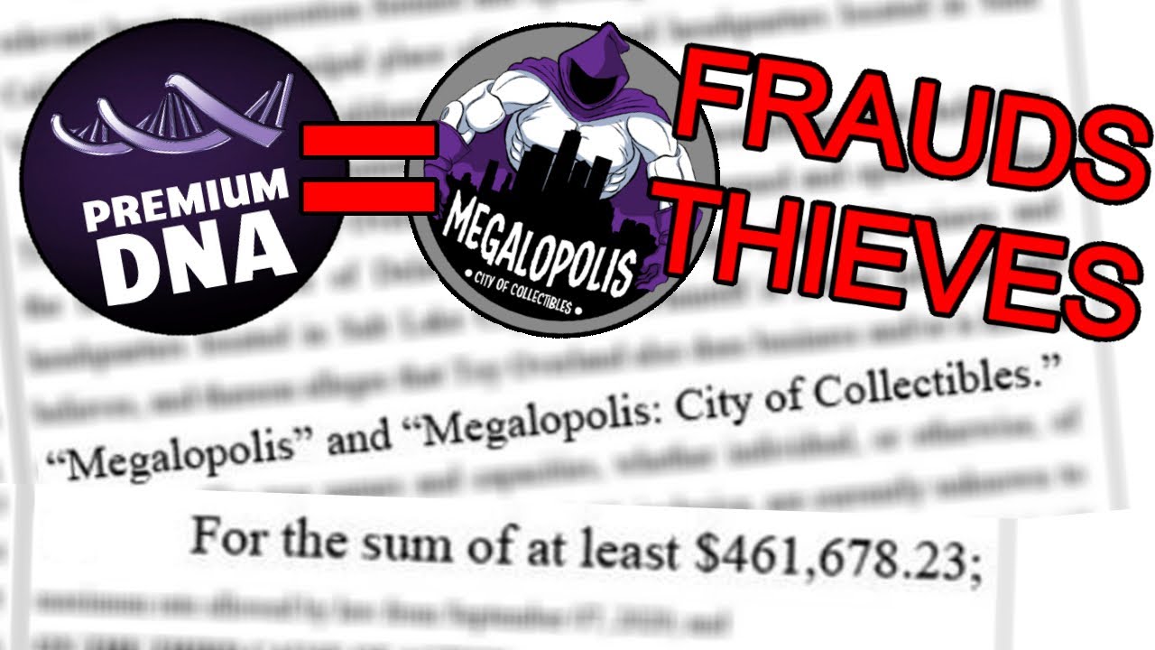 The Lies and Deceit of Megalopolis Toys & Premium DNA
