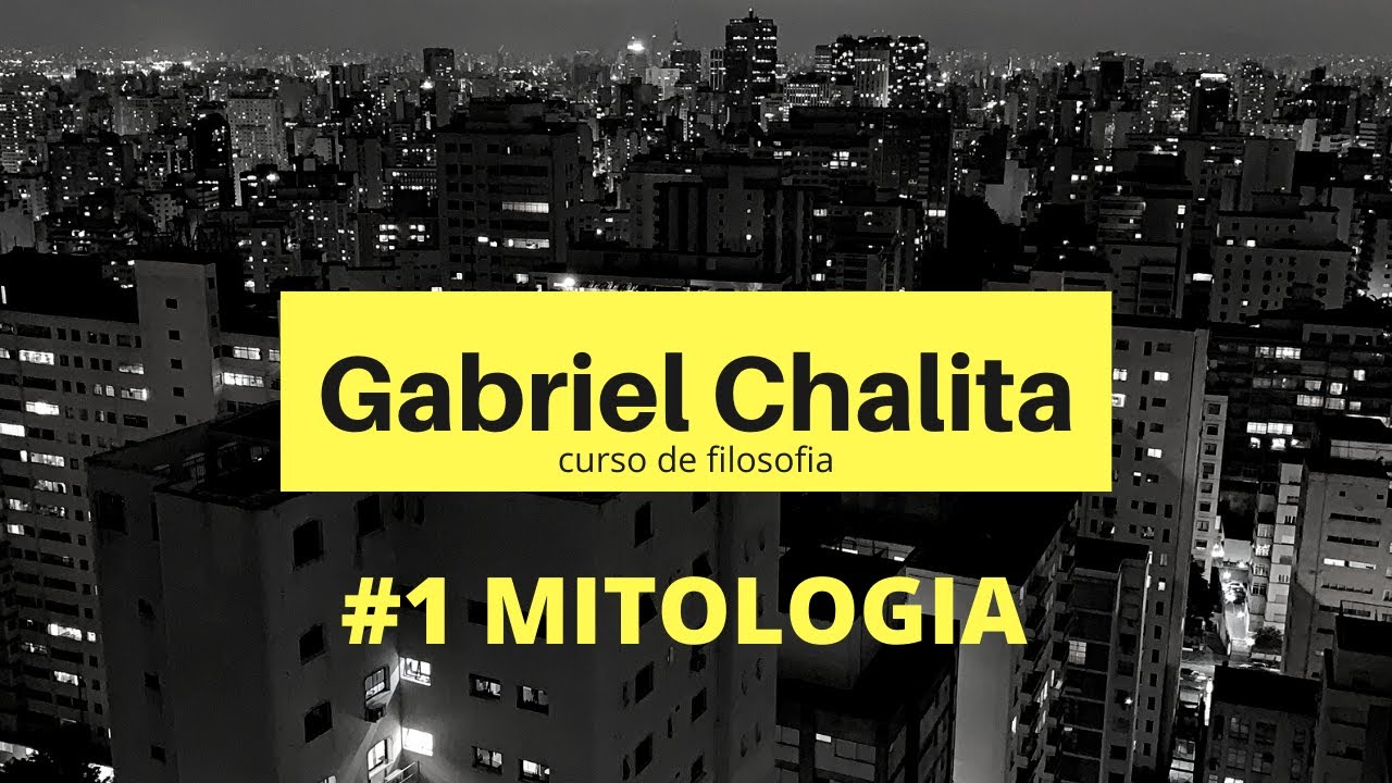 #1 MITOLOGIA - Curso de Filosofia- Prof. Gabriel Chalita
