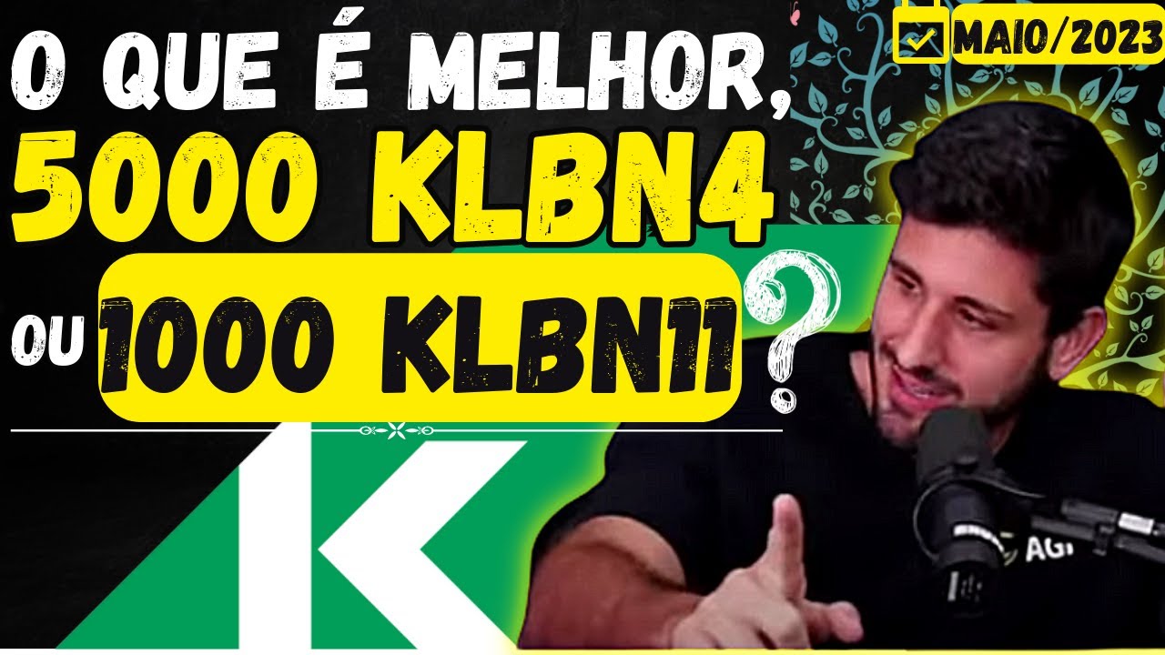 KLABIN | &Eacute; MELHOR COMPRAR 5000 KLBN4 OU 1000 KLBN11? | 