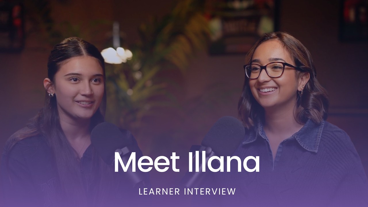 Meet Illana | Learner Interview